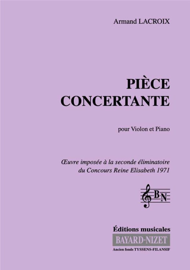 Pièce concertante - Compositeur LACROIX Armand - Pour Violon et Piano - Editions musicales Bayard-Nizet