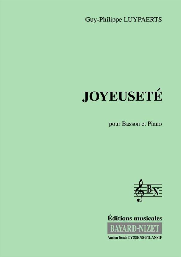 Joyeuseté - Compositeur LUYPAERTS Guy-Philippe - Pour Basson et Piano - Editions musicales Bayard-Nizet