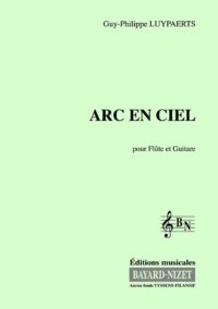 Arc en Ciel - Compositeur LUYPAERTS Guy-Philippe - Pour Flûte et Guitare - Editions musicales Bayard-Nizet