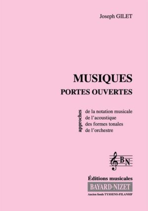 Musiques Portes ouvertes - Compositeur GILET Joseph - Pour Théorie - Editions musicales Bayard-Nizet