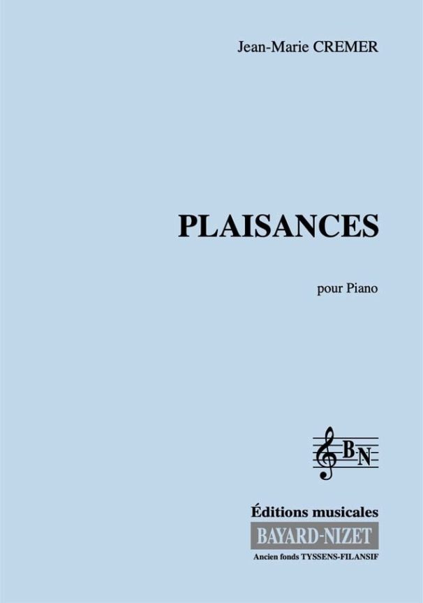Plaisances - Compositeur CREMER Jean-Marie - Pour Piano - Editions musicales Bayard-Nizet