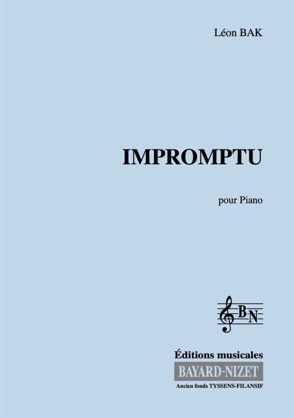 Impromptu - Compositeur BAK Léon - Pour Piano - Editions musicales Bayard-Nizet