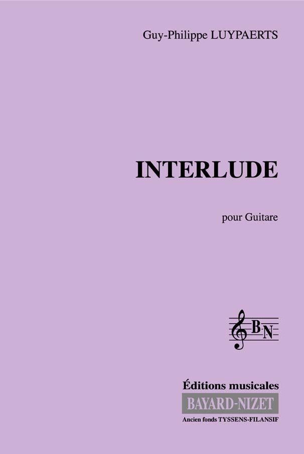 Interlude - Compositeur LUYPAERTS Guy-Philippe - Pour Guitare - Editions musicales Bayard-Nizet