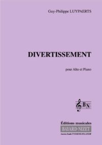Divertissement - Compositeur LUYPAERTS Guy-Philippe - Pour Alto et Piano - Editions musicales Bayard-Nizet