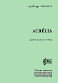 Aurélia - Compositeur LUYPAERTS Guy-Philippe - Pour Clarinette et Piano - Editions musicales Bayard-Nizet