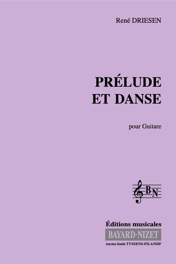 Prélude et danse - Compositeur DRIESEN René - Pour Guitare - Editions musicales Bayard-Nizet
