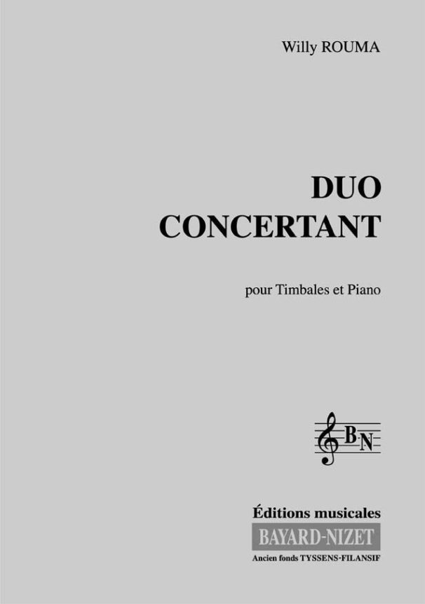 Duo concertant - Compositeur ROUMA Willy - Pour Timbales et Piano - Editions musicales Bayard-Nizet
