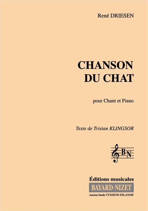Chanson du chat - Compositeur DRIESEN René - Pour Chant et Piano - Editions musicales Bayard-Nizet