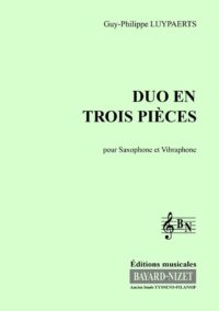Duo en trois pièces - Compositeur LUYPAERTS Guy-Philippe - Pour Sax alto et Vibraphone - Editions musicales Bayard-Nizet