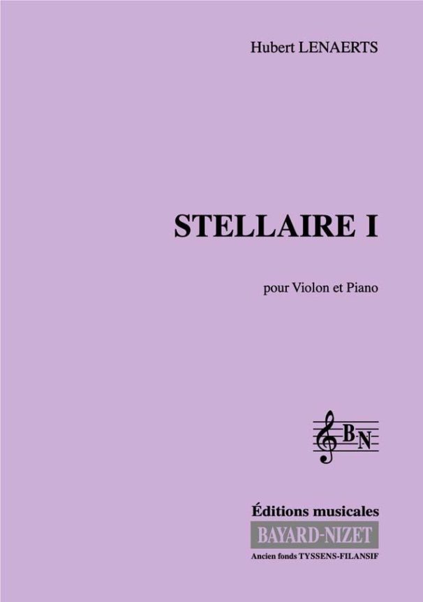 Stellaire I - Compositeur LENAERTS Hubert - Pour Violon et Piano - Editions musicales Bayard-Nizet