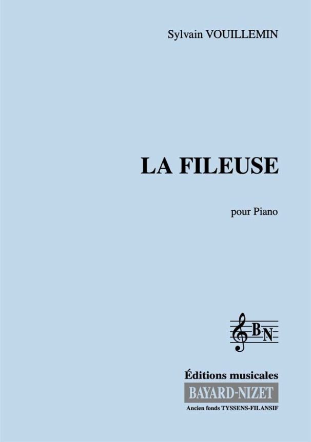 La Fileuse - Compositeur VOUILLEMIN Sylvain - Pour Piano - Editions musicales Bayard-Nizet
