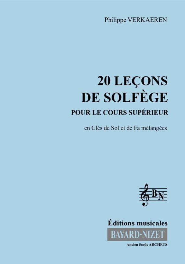 Vingt leçons de solfège – cours supérieur (chant 2 clés) - Compositeur VERKAEREN Philippe - Pour Formation musicale - Editions musicales Bayard-Nizet