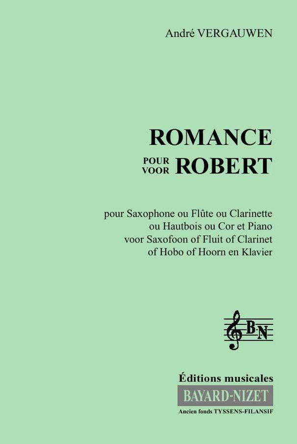 Romance pour Robert - Compositeur VERGAUWEN André - Pour Sax (ou Clar ou Fl ou Htb) et Piano - Editions musicales Bayard-Nizet