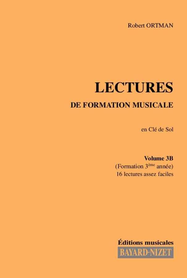 Lectures de formation musicale (volume 3B) (Chant clé de Sol) - Compositeur ORTMAN Robert - Pour Formation musicale - Editions musicales Bayard-Nizet