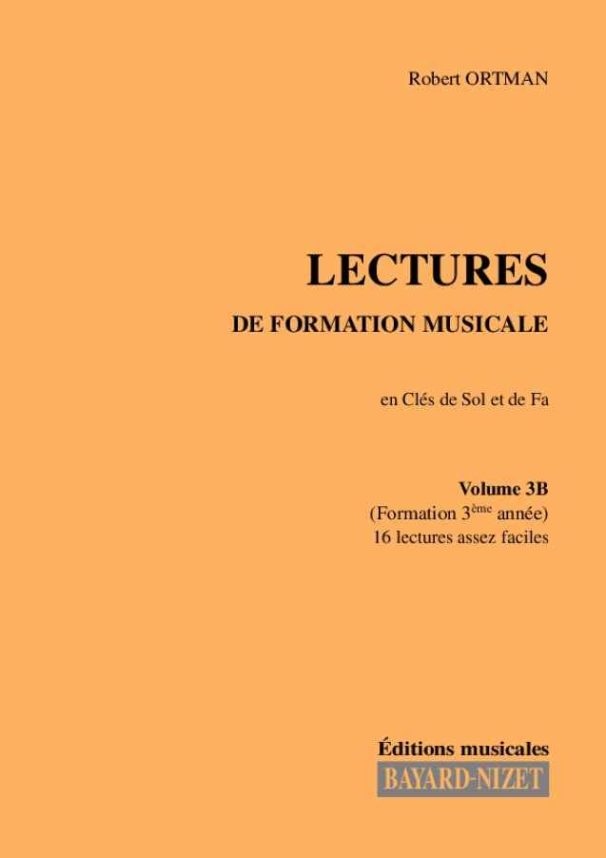 Lectures de formation musicale (volume 3B) (Chant 2 clés) - Compositeur ORTMAN Robert - Pour Formation musicale - Editions musicales Bayard-Nizet