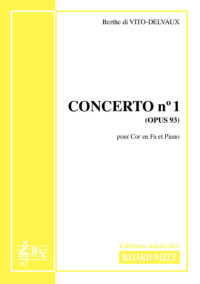 Concerto n° 1 (opus 93) - Compositeur di VITO-DELVAUX Berthe - Pour Cor et Piano - Editions musicales Bayard-Nizet