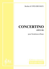 Concertino (opus 50) - Compositeur di VITO-DELVAUX Berthe - Pour Trombone et Piano - Editions musicales Bayard-Nizet
