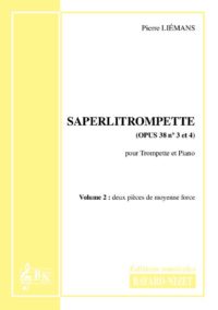 Saperlitrompette (opus 38) (volume 2) - Compositeur LIEMANS Pierre - Pour Trompette et Piano - Editions musicales Bayard-Nizet
