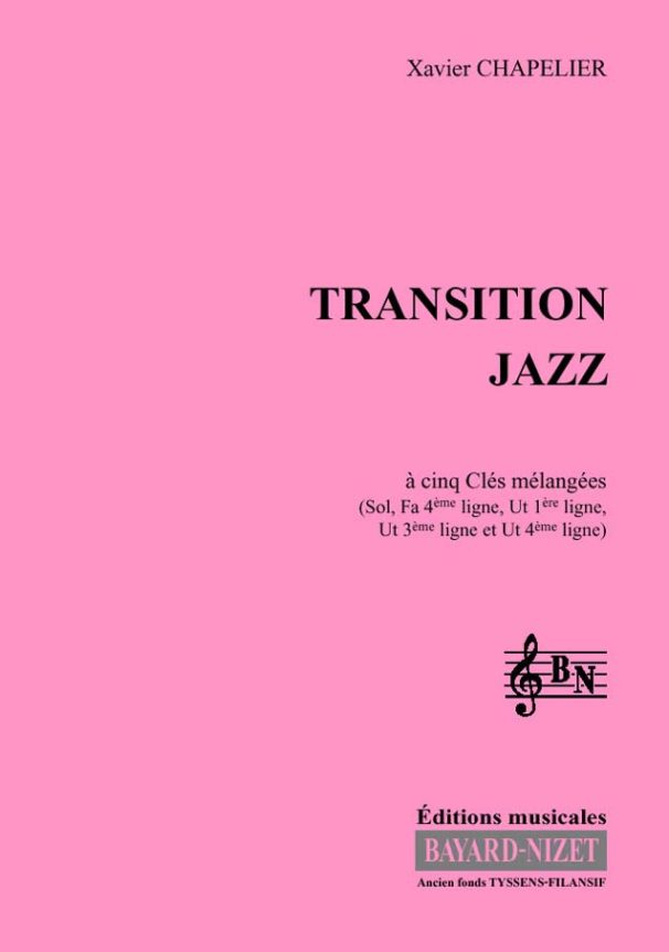 Transition Jazz (chant 5 clés) - Compositeur CHAPELIER Xavier - Pour Formation musicale - Editions musicales Bayard-Nizet