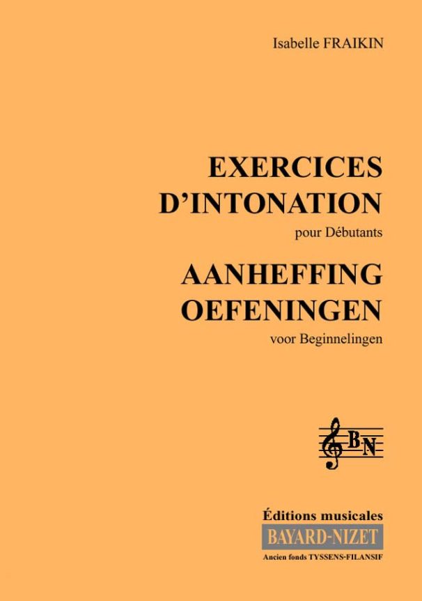 Exercices d’intonation - Compositeur FRAIKIN Isabelle - Pour Formation musicale - Editions musicales Bayard-Nizet