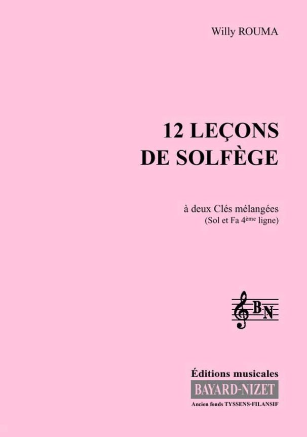 12 leçons de solfège à 2 clés mélangées (chant) - Compositeur ROUMA Willy - Pour Formation musicale - Editions musicales Bayard-Nizet