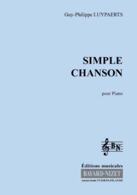 Simple chanson - Compositeur LUYPAERTS Guy-Philippe - Pour Piano - Editions musicales Bayard-Nizet