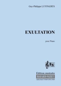 Exultation - Compositeur LUYPAERTS Guy-Philippe - Pour Piano - Editions musicales Bayard-Nizet