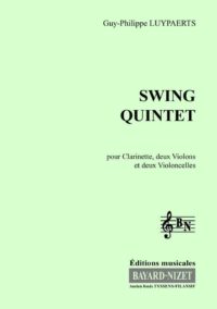 Swing Quintet - Compositeur LUYPAERTS Guy-Philippe - Pour Clarinette, 2 violons, 2 violoncelles - Editions musicales Bayard-Nizet