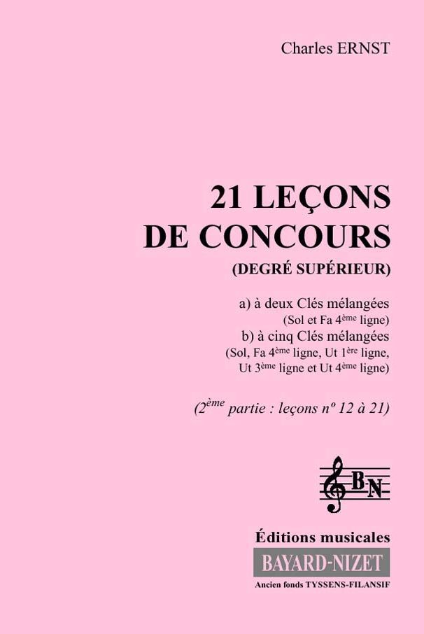 21 leçons de concours du degré supérieur (2ème volume) (Accompagnement) - Compositeur ERNST Charles - Pour Formation musicale - Editions musicales Bayard-Nizet