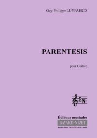 Parentesis - Compositeur LUYPAERTS Guy-Philippe - Pour Guitare - Editions musicales Bayard-Nizet