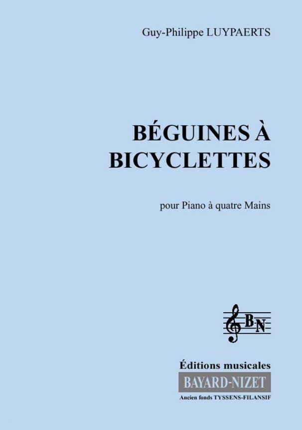 Béguines à bicyclette - Compositeur LUYPAERTS Guy-Philippe - Pour Piano à 4 mains - Editions musicales Bayard-Nizet