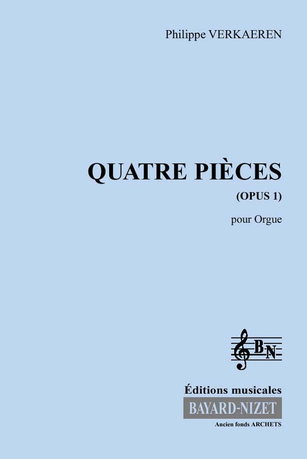 Quatre pièces (opus 1) - Compositeur VERKAEREN Philippe - Pour Orgue - Editions musicales Bayard-Nizet
