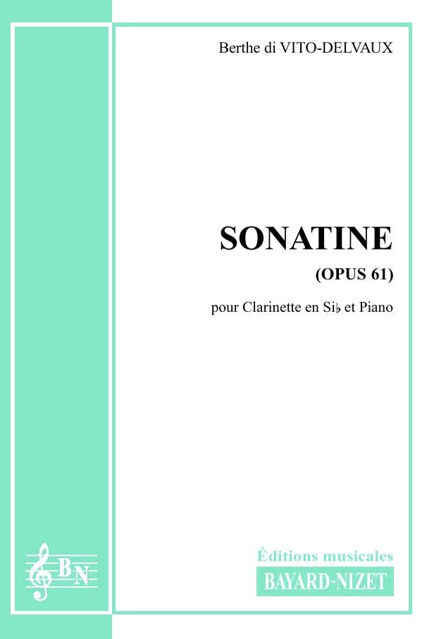 Sonatine (opus 61) - Compositeur di VITO-DELVAUX Berthe - Pour Clarinette et Piano - Editions musicales Bayard-Nizet