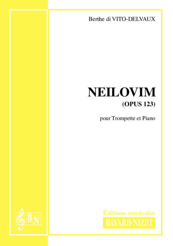 Neilovim (opus 123) - Compositeur di VITO-DELVAUX Berthe - Pour Trompette et Piano - Editions musicales Bayard-Nizet