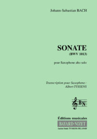 Sonate (BWV 1013) - Compositeur BACH Johann-Sebastian - Pour Saxophone alto seul - Editions musicales Bayard-Nizet