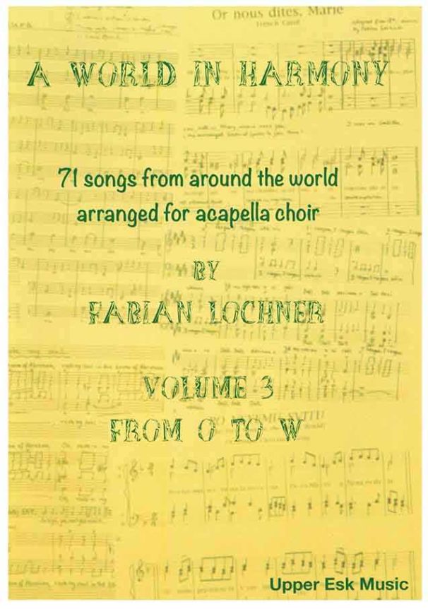 A World in Harmony (volume 3) - Compositeur LOCHNER Fabian - Pour Chœur mixte - Editions musicales Bayard-Nizet