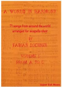 A World in Harmony (volume 1) - Compositeur LOCHNER Fabian - Pour Chœur mixte - Editions musicales Bayard-Nizet