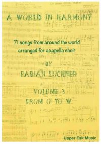 A World in Harmony (volume 3) - Compositeur LOCHNER Fabian - Pour Chœur mixte - Editions musicales Bayard-Nizet