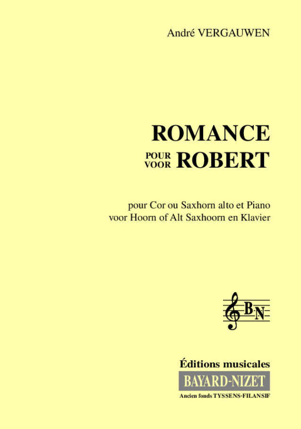 Romance pour Robert - Compositeur VERGAUWEN André - Pour Cor et Piano - Editions musicales Bayard-Nizet
