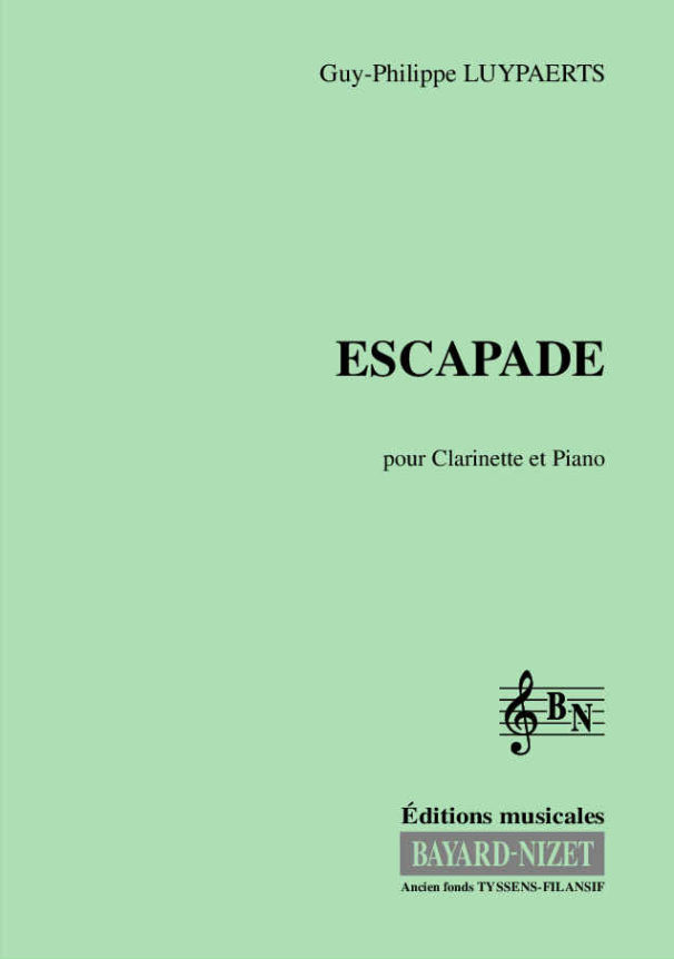 Escapade - Compositeur LUYPAERTS Guy-Philippe - Pour Clarinette et Piano - Editions musicales Bayard-Nizet