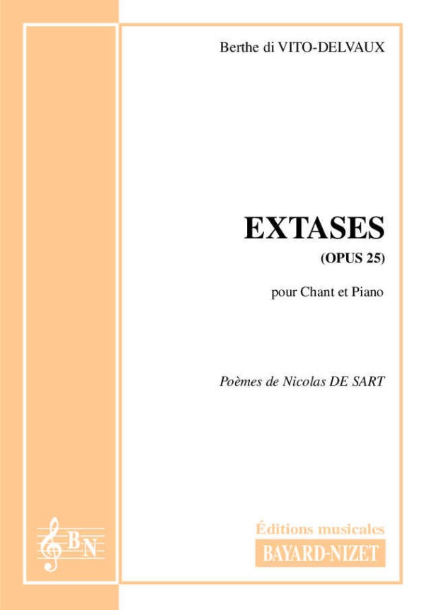 Extases (opus 25) - Compositeur di VITO-DELVAUX Berthe - Pour Chant et Piano - Editions musicales Bayard-Nizet