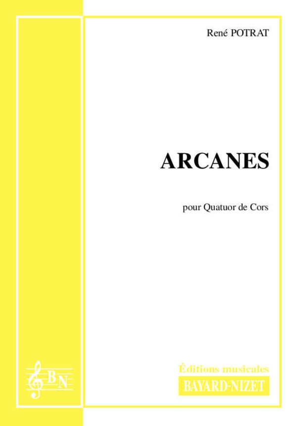 Arcanes - Compositeur POTRAT René - Pour Quatre cors - Editions musicales Bayard-Nizet